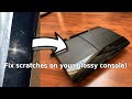 [Easy and cheap] Fix scratches on your glossy console! (Polishing your console!) PS3, PS4, PS5 etc..