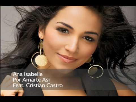 01 Ana Isabelle - Por Amarte Asi Feat. Cristian Castro