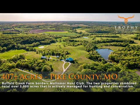 407± Acres in Pike County, MO - Bordering Malinmor Hunt Club!