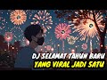 DJ Selamat Tahun Baru 2026 Mash Up Yang Viral Gabung Jadi Satu Remix Terbaru 2026