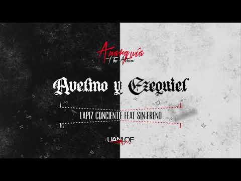 Lapiz Conciente - Avelino y Ezequiel ft. Sin Freno