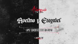 Lapiz Conciente - Avelino y Ezequiel ft. Sin Freno