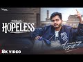 Hopeless 8K Video Amanraj Gill Prem Lata New Haryanvi Song 2025