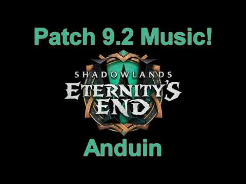 Anduin Music | PTR Patch 9.2 Music | Shadowlands Eternity's End Music