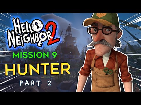 Hello Neighbor 2 The Hunter Part 2 (Fridge Letters + Microwave Puzzle) Mission 9