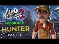 Hello Neighbor 2 The Hunter Part 2 (Fridge Letters + Microwave Puzzle) Mission 9