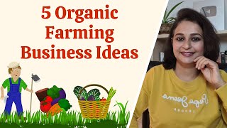 5 Organic Farming Business Ideas – Scope, Online Sales, Schemes, Certification, Training, Marketing