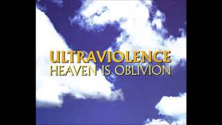 Ultraviolence - Heaven Is Oblivion (Billy Bunter Remix) (1996)