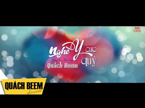 Nghề y cao quý - Quách Beem