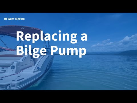 How to Replace a Bilge Pump – Step-by-Step Guide by West Marine
