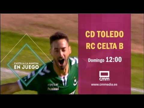 DIRECTO: FÚTBOL 2ªB: Club Deportivo Toledo - RC Celta de Vigo B. Castilla - La Mancha Media.