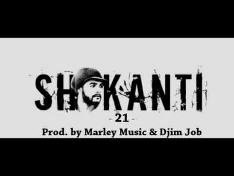 Shokanti - 21 (Prod. By Marley Music & Djim Job)