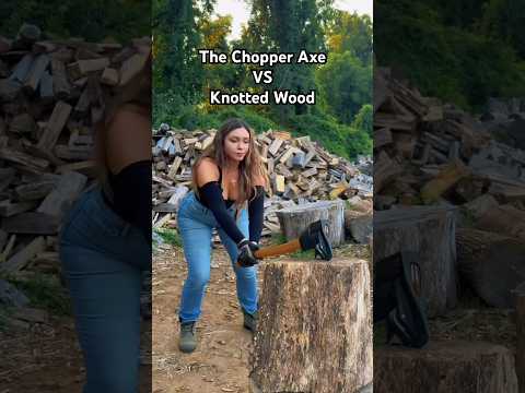 The Chopper Axe VS Knotted Wood