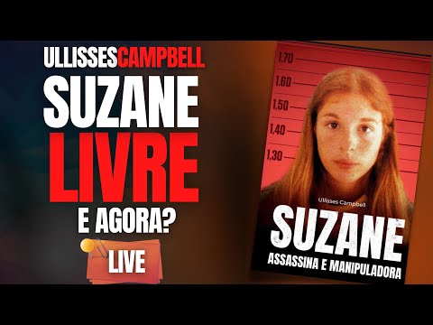 SUZANE VON RICHTOFEN LIVRE! E AGORA? - ULLISSES CAMPBELL - LIVRO - CRIME S/A