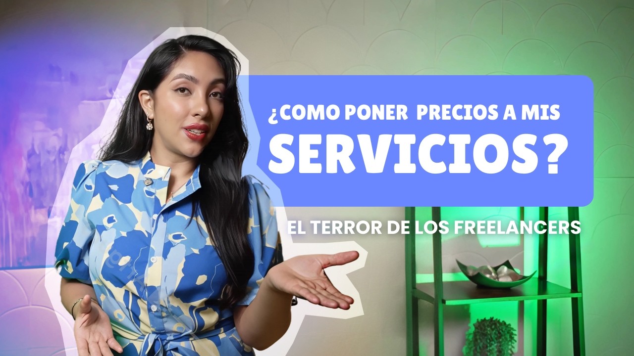 Reproducir: Cómo Poner Precios a Tus Servicios como Freelancer