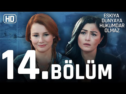 Eşkıya Dünyaya Hükümdar Olmaz 14. Bölüm | HD İZLE