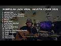 Kumpulan Lagu Indie Akustik Cover Viral 2026