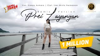 Download lagu HAPPY ASMARA - PREI LAYANGAN [Remix Version] mp3