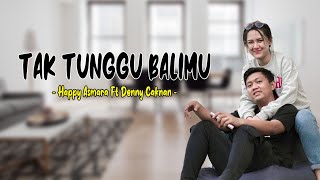 Download lagu TAK TUNGGU BALIMU - Happy Asmara Ft Denny Caknan (LIRIK) mp3 Download lagu TAK TUNGGU BALIMU - Happy Asmara Ft Denny Caknan (LIRIK) mp3