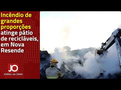 INCÊNDIO DE GRANDES PROPORÇÕES ATINGE PÁTIO DE RECICLÁVEISM, EM NOVA RESENDE