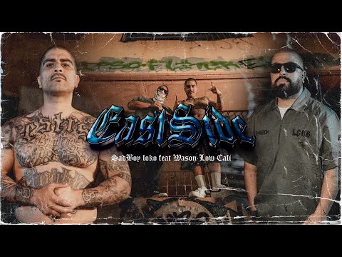 Eastside- Sadboy Loko Ft. Wason LowCali (Video Oficial)