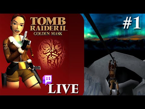 TR2 Golden Mask Expansion First Playthrough LIVE VOD #1  - SteveOfWarr