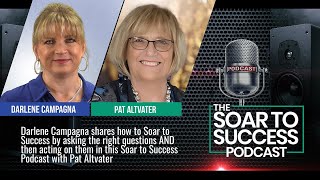 Darlene Campagna Asks the Right Questions to Help Her Clients Soar to Success!