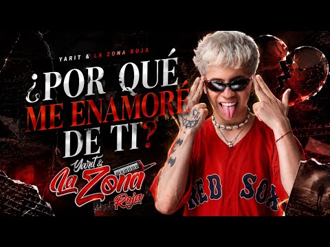♫Porque Me Enamoré De Ti💔- Yarit & La Zona Roja (Video Oficial)