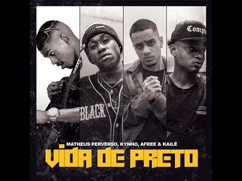 Vida de Preto - Matheus Perverso, MC Kynho, Afree e Kailê - OGBEATZZ (Videoclipe Oficial)