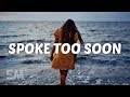 Jake Scott - Spoke Too Soon (Lyrics)