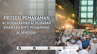 Download lagu DOKUMENTASI PROSESI PEMAKAMAN AL-MUKARROMAH AL-HUBABAH KHADIJAH BINTU MUHAMMAD AL-HINDUAN mp3