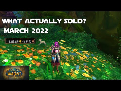 What Actually Sold? - March 2022 -  World of Warcraft Shadowlands Gold Making Guides
