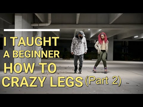 Teaching A Beginner Skater HOW TO CRAZY LEGS - Part 2