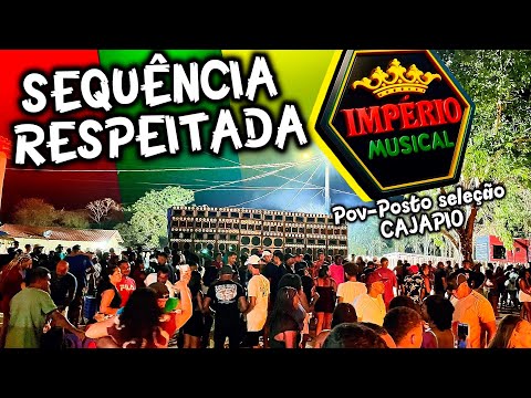 SEQUÊNCIA RESPEITADA IMPÉRIO MUSICAL DJ JORDAN LIFE POV-POSTO SELEÇÃO CAJAPIÓ