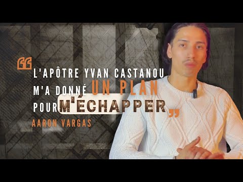 L’Apôtre Yvan Castanou m’a donné un plan pour m’échapper - Aaron Vargas