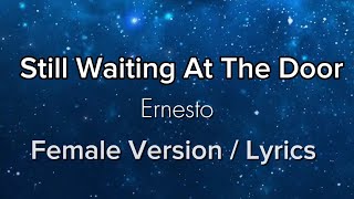 Download lagu Still Waiting At The Door - Ernesto -Agt Viral (Female Version Cover / Lyrics ) mp3