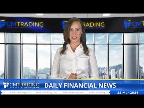 CMTrading   Daily financial news 22 03 2024