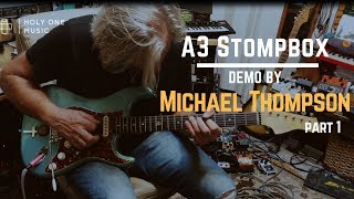 Michael Thompson - A3 Stompbox Playthrough - Part 1