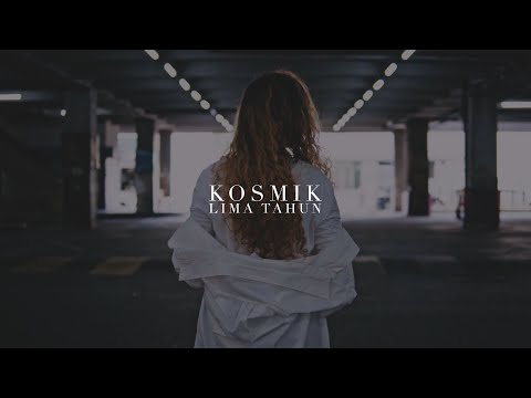 Kosmik - Lima Tahun (Music Video)