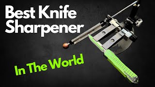 The Best Knife Sharpener In The WORLD
