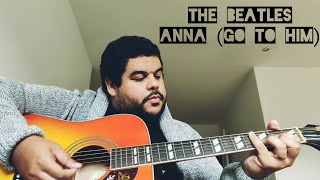 The Beatles - Anna (Go To Him)