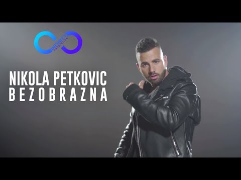 NIKOLA PETKOVIC - BEZOBRAZNA (OFFICIAL VIDEO)