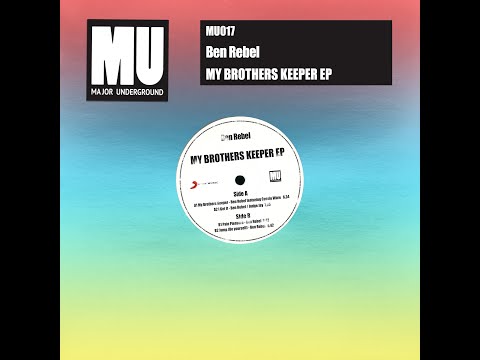 COMING SOON | Ben Rebel feat. Cassioware : My Brothers Keeper (Original Mix)