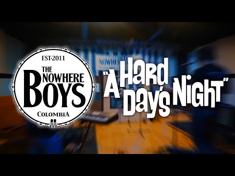 The Nowhere Boys Colombia - A Hard Day's Night - Cover