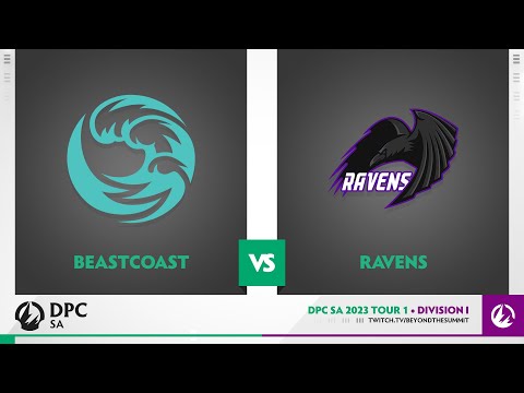 beastcoast vs Ravens Game 1 - 2023 DPC SA Div 1 Tour 1 w/ Math & Otomo