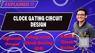Low Power VLSI Design | Clock Gating Circuits | Integrated Clock Gating (ICG) | Power Optimization 🔥