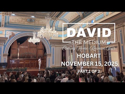 [PART 1] David The Medium's first-ever live show in Hobart connecting with Spirit  [Nov 15, 2025]