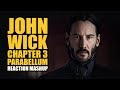 JOHN WICK CHAPTER 3 PARABELLUM Reactions Mashup