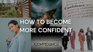 how to become more confident (character building)