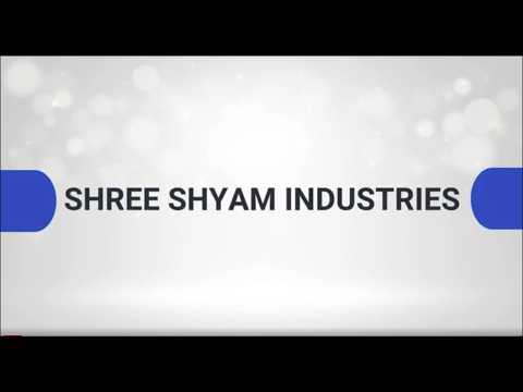 About Shree Shyam Industries